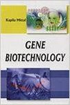 Gene Biotechnology (English) (Paperback): Book by Kapila Mittal