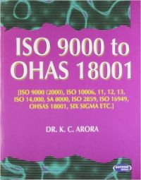 ISO 9000 to Osho 18001 PB: Book by Arora ISO 9000 to Osho 18001 PB: Book by Arora