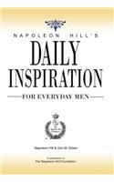Daily Inspiration For Everyday Men: Book by Napoleon Hill Daily Inspiration For Everyday Men: Book by Napoleon Hill
