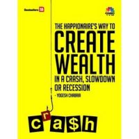 The Happionaire's Way to Create Wealth in a Crash, Slowdown or Recession: Book by Yogesh Chabria The Happionaire's Way to Create Wealth in a Crash, Slowdown or Recession: Book by Yogesh Chabria