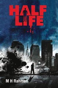 Half Life: Book by M. H. Rahman Half Life: Book by M. H. Rahman