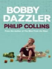 Bobby Dazzler: Book by Philip Collins