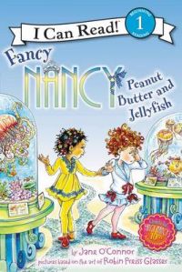 Fancy Nancy: Peanut Butter and Jellyfish Fancy Nancy: Peanut Butter and Jellyfish