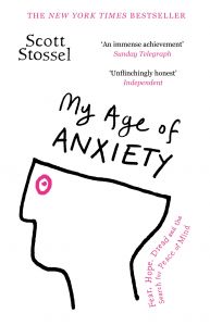 My Age of Anxiety: Book by Scott Stossel