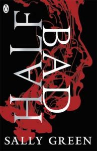 Half Bad (English) (Paperback): Book by Sally Green Half Bad (English) (Paperback): Book by Sally Green