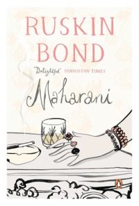 Maharani (English) (Paperback): Book by                                                      Ruskin Bond is the acclaimed author of over five hundred novellas, stories, essays and poems, all of which has established him as one of Indias most beloved writers. His most recent works are Secrets and Susannas Seven Husbands which was turned into the film Saat Khoon Maaf. He was awarded the Sahit... View More                                                                                                   Ruskin Bond is the acclaimed author of over five hundred novellas, stories, essays and poems, all of which has established him as one of Indias most beloved writers. His most recent works are Secrets and Susannas Seven Husbands which was turned into the film Saat Khoon Maaf. He was awarded the Sahitya Akademi Award in 1993 and the Padma Shri in 1999. 