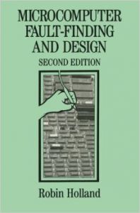 MICROCOMPUTER FAULT - FINDING AND DESIGN: Book by HOLLAND MICROCOMPUTER FAULT - FINDING AND DESIGN: Book by HOLLAND