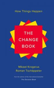 The Change Book - How Things Happen: Book by Mikael Krogerus