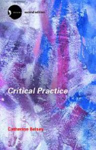 Critical Practice: Book by Catherine Belsey