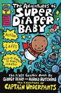 Adventures of Super Diaper Baby: Book by Dav Pilkey