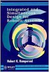 INTEGRATED AND SIMULTANEOUS DESIGN FOR ROBOTIC ASSEMBLY: Book by RAMPERSAD