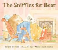 The Sniffles for Bear: Book by Bonny Becker The Sniffles for Bear: Book by Bonny Becker
