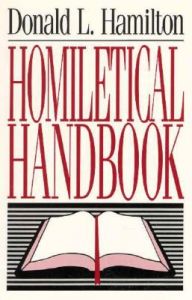 Homiletical Handbook: Book by Donald L Hamilton Homiletical Handbook: Book by Donald L Hamilton