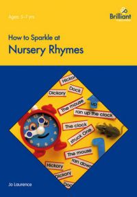 How to Sparkle at Nursery Rhymes: Book by Jo Laurence How to Sparkle at Nursery Rhymes: Book by Jo Laurence