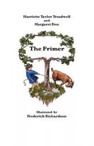 The Primer: Book by Harriette Taylor Treadwell