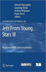 Jets from Young Stars III: Numerical Mhd and Instabilities (Hardcover): Book by G Bodo Jets from Young Stars III: Numerical Mhd and Instabilities (Hardcover): Book by G Bodo
