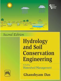 Hydrology and Soil Conservation Engineering : including Watershed Management: Book by Das Ghanshyam Hydrology and Soil Conservation Engineering : including Watershed Management: Book by Das Ghanshyam