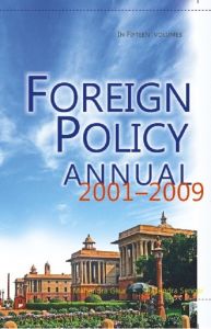 Foreign Policy Annual 2002 (Events Part-I), Vol. 1: Book by Mahendra Gaur Shailendra Sengar Foreign Policy Annual 2002 (Events Part-I), Vol. 1: Book by Mahendra Gaur Shailendra Sengar