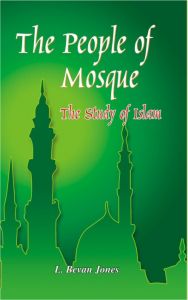 The People of Mosques The Study of Islam With Special Reference To India: Book by Lewis Bevan Jones The People of Mosques The Study of Islam With Special Reference To India: Book by Lewis Bevan Jones