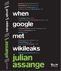 When Google Met WikiLeaks: Book by JULIAN ASSANGE