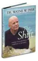 The Shift: Taking Your Life from Ambition to Meaning: Book by Wayne W. Dyer