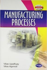 Manufacturing Processes For Uptu (English) (Paperback): Book by V. Agarwal Manufacturing Processes For Uptu (English) (Paperback): Book by V. Agarwal