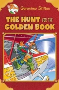 Geronimo Stilton the Hunt for the Golden Book (English) (Hardcover): Book by GERONIMO STILTON
