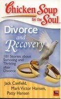 Chicken Soup for the Soul Divorce and Recovery: Book by Jack Canfield