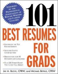 101 Best Resumes for Grads: Book by Jay Block 101 Best Resumes for Grads: Book by Jay Block