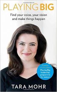 Playing Big: Become the Women You Want to Be : Book by Tara Mohr
