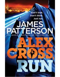 Alex Cross, Run: Book by James Patterson Alex Cross, Run: Book by James Patterson