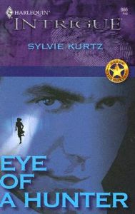 Eye of a Hunter: Book by Sylvie Kurtz Eye of a Hunter: Book by Sylvie Kurtz