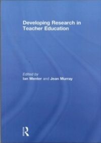 Developing Research in Teacher Education (English) (Paperback): Book by Ian Menter Developing Research in Teacher Education (English) (Paperback): Book by Ian Menter