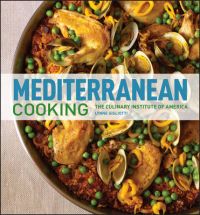 Mediterranean Cooking at Home with the Culinary Institute of America: Book by The Culinary Institute of America (CIA)