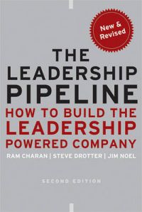 The Leadership Pipeline: How to Build the Leadership Powered Company: Book by Ram Charan