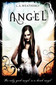 Angel: Book by L.A. Weatherly Angel: Book by L.A. Weatherly