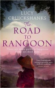 The Road to Rangoon (English) : Book by Lucy Cruickshanks