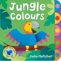 Early Bird : Jungle Colours HB English: Book by Julie Fletcher