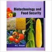Biotechnology and Food Security 01 Edition: Book by P. C. Trivedi Biotechnology and Food Security 01 Edition: Book by P. C. Trivedi