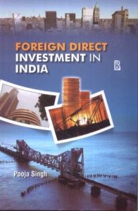 Foreign direct investment in india: Book by Pooja Singh