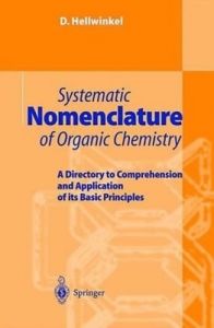 Systematic Nomenclature Of Organic Chemistry (English) (Paperback): Book by D. Hellwinkel Systematic Nomenclature Of Organic Chemistry (English) (Paperback): Book by D. Hellwinkel