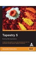 Tapestry 5 Building Web Applications, 272 Pages 0th Edition: Book by Alexander Kolesnikov