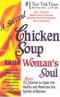 A Second Chicken Soup For The Womans Soul: Book by Jack Canfield A Second Chicken Soup For The Womans Soul: Book by Jack Canfield