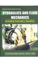 Hydraulics and Fluid Mechanics Including Hydraulics Machines: Book by Dr. P.N. Nodi Hydraulics and Fluid Mechanics Including Hydraulics Machines: Book by Dr. P.N. Nodi