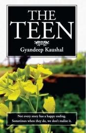 THE TEEN: Book by Gyandeep kaushal THE TEEN: Book by Gyandeep kaushal