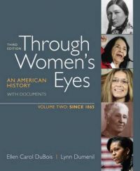 Through Women's Eyes, Volume 2: Since 1865: An American History with Documents: Book by University Ellen Carol DuBois (University of California, Los Angeles)