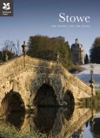 Stowe: The People & the Place: Book by National Trust