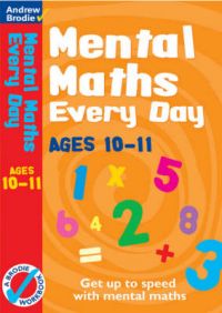 Mental Maths Every Day 10-11: Book by Andrew Brodie