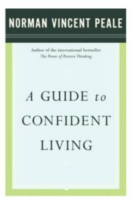 A Guide To Confident Living: Book by PEALE