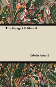 The Voyage Of Ithobal: Book by Sir Edwin Arnold